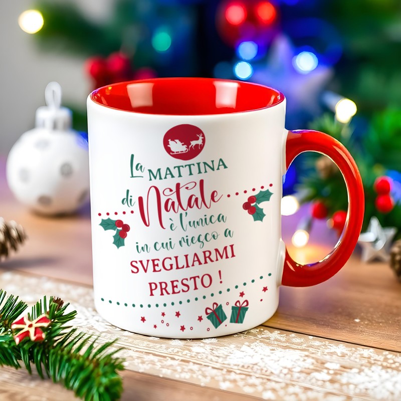 Tazza in ceramica "La mattina di Natale è l'unica in cui riesco a svegliarmi presto!"